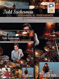 Todd Sucherman - Methods & Mechanics: For Useful Musical Drumming