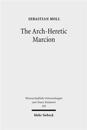 The Arch-Heretic Marcion