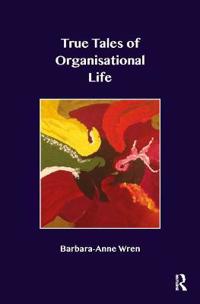 A True Tales of Organisational Life