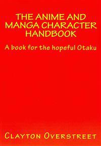 The Anime and Manga Character Handbook