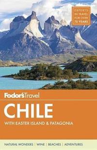 Fodor's Chile: With Easter Island & Patagonia