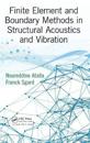 Finite Element and Boundary Methods in Structural Acoustics and Vibration