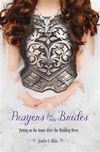 Prayers for New Brides: Putting on God's Armor After the Wedding Dress