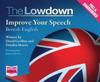 Lowdown: Improve Your Speech - British English