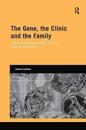 The Gene, the Clinic, and the Family