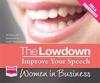 The Lowdown: Improve Your Speech - Women in Business