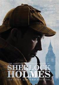 The Complete Illustrated Works of Sherlock Holmes