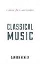 The Classic FM Handy Guide to Everything You Ever Wanted to Know About Classical Music