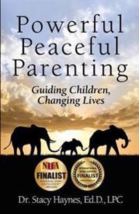 Powerful Peaceful Parenting