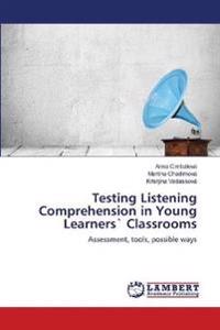Testing Listening Comprehension in Young Learners Classrooms
