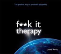 Fuck It Therapy