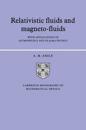 Relativistic Fluids And Magneto-Fluids