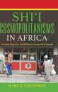 Shi'i Cosmopolitanisms in Africa