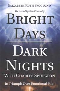 Bright Days, Dark Nights With Charles Spurgeon