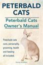 Peterbald Cats. Peterbald Cats Owners Manual. Peterbald cats care, personality, grooming, health and feeding all included.