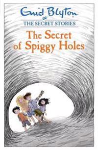 Secret Stories: The Secret of Spiggy Holes