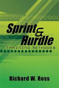 Sprint and Hurdle Training Methods, II: Shaping the Future of Sprint and Hurdle Training