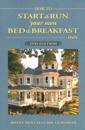 How to Start and Run Your Own Bed and Breakfast Inn