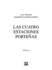 Las Cuatro Estaciones Portenas: For Solo Violin and String Orchestra, Full Score