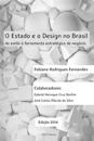 O Estado E O Design No Brasil: Do Estilo À Ferramenta Estratégica de Negócio