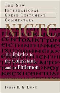 The Epistles to the Colossians and to Philemon