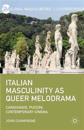 Italian Masculinity as Queer Melodrama