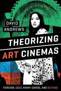 Theorizing Art Cinemas