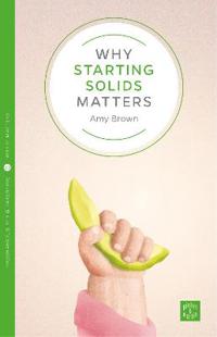 Why Baby-led Weaning Matters