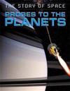 The Story of Space: Probes to the Planets