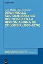 Desarrollo Socioling??stico del Voseo En La Regi?n Andina de Colombia (1555-1976)