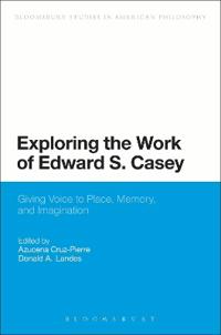 Exploring the Work of Edward S. Casey