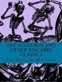 The Succubus and Other Macabre Classics