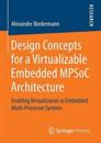 Design Concepts for a Virtualizable Embedded MPSoC Architecture
