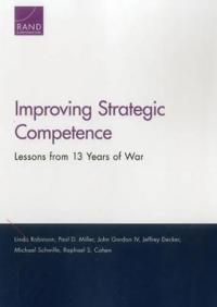 Improving Strategic Competence: Lessons from 13 Years of War