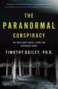 anormal Conspiracy, The The Truth about Ghosts, Al iens and Mysterious Beings
