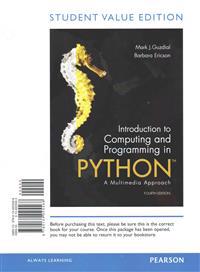 Introduction to Computing and Programming in Python, Student Value Edition