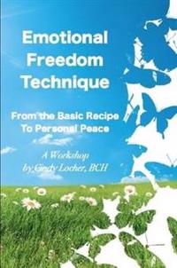 Emotional Freedom Technique: from the Basic Recipe to Personal Peace