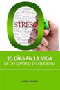 Zero Stress: 20 días en la vida de un experto en felicidad