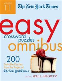 The New York Times Easy Crossword Puzzle Omnibus Volume 11: 200 Solvable Puzzles from the Pages of the New York Times