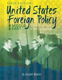 United States Foreign Policy in the Middle East: The Historical Roots of Neo-Conservatism