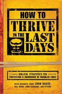 How to Thrive in the Last Days