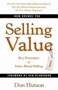 Selling Value: Key Principles of Value-Based Selling