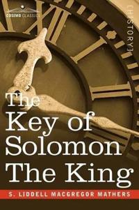 The Key of Solomon The King (Clavicula Salomonis)