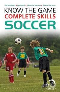 Know the Game: Complete Skills: Soccer