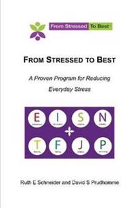 From Stressed to Best -- A Proven Program for Reducing Everyday Stress
