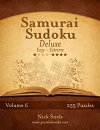 Samurai Sudoku Deluxe - Easy to Extreme - Volume 6 - 255 Puzzles