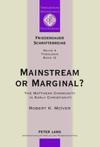 Mainstream or Marginal?