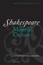 Shakespeare and Material Culture