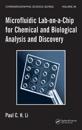 Microfluidic Lab-on-a-Chip for Chemical and Biological Analysis and Discovery