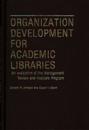 Organization Development for Academic Libraries